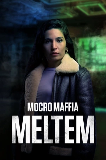 Mocro Mafia: Meltem FRENCH WEBRIP 1080p 2023