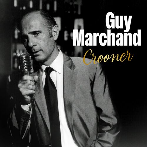 Guy Marchand - Crooner 2023 - FLAC