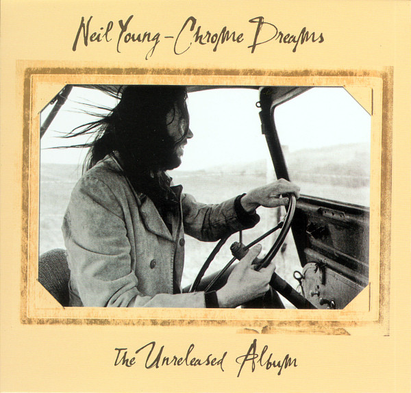 Neil Young - Chrome Dreams [Reference Edition] 2023